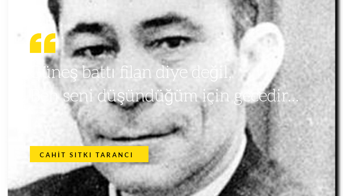 cahit-sitki-taranci-sozleri