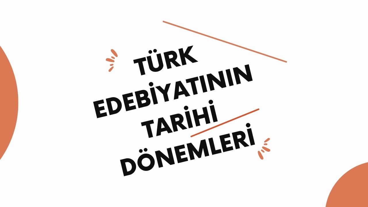 turk-edebiyatinin-tarihi-donemleri