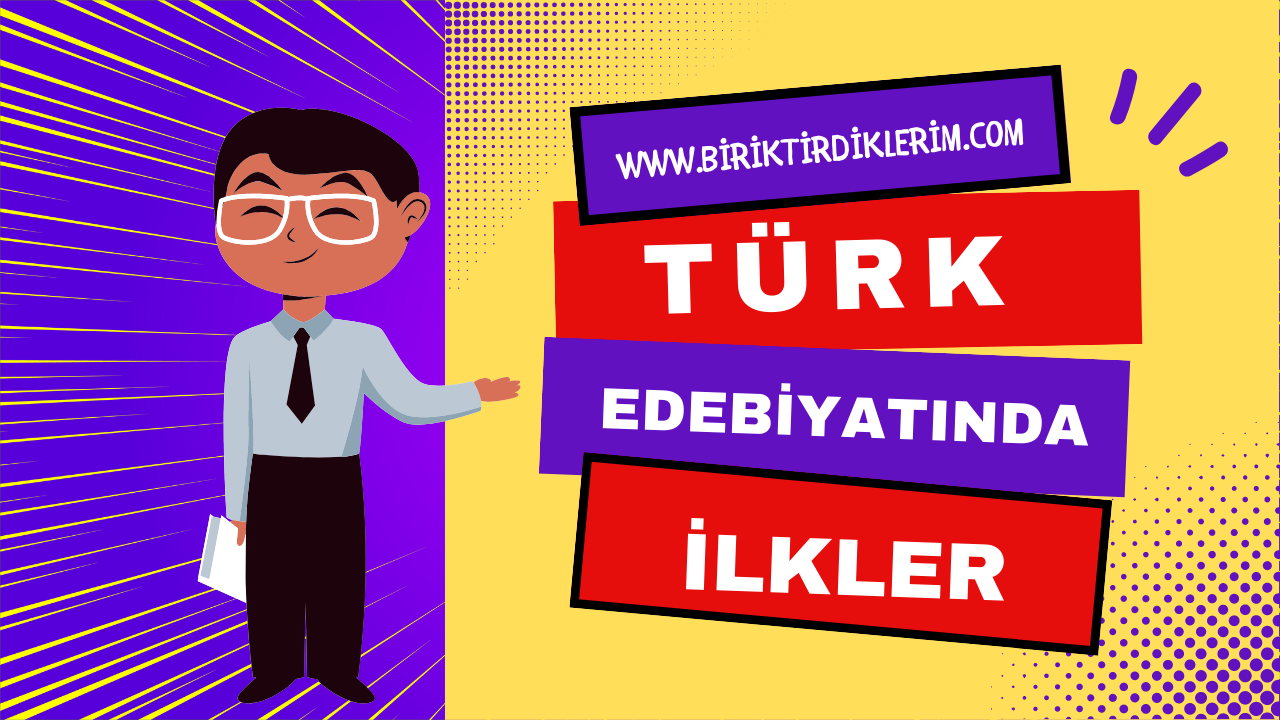 Türk Edebiyatında İlkler