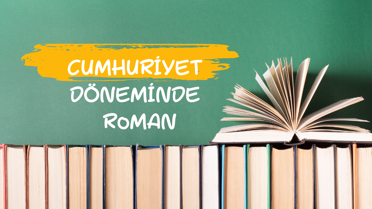 cumhuriyet-doneminde-roman
