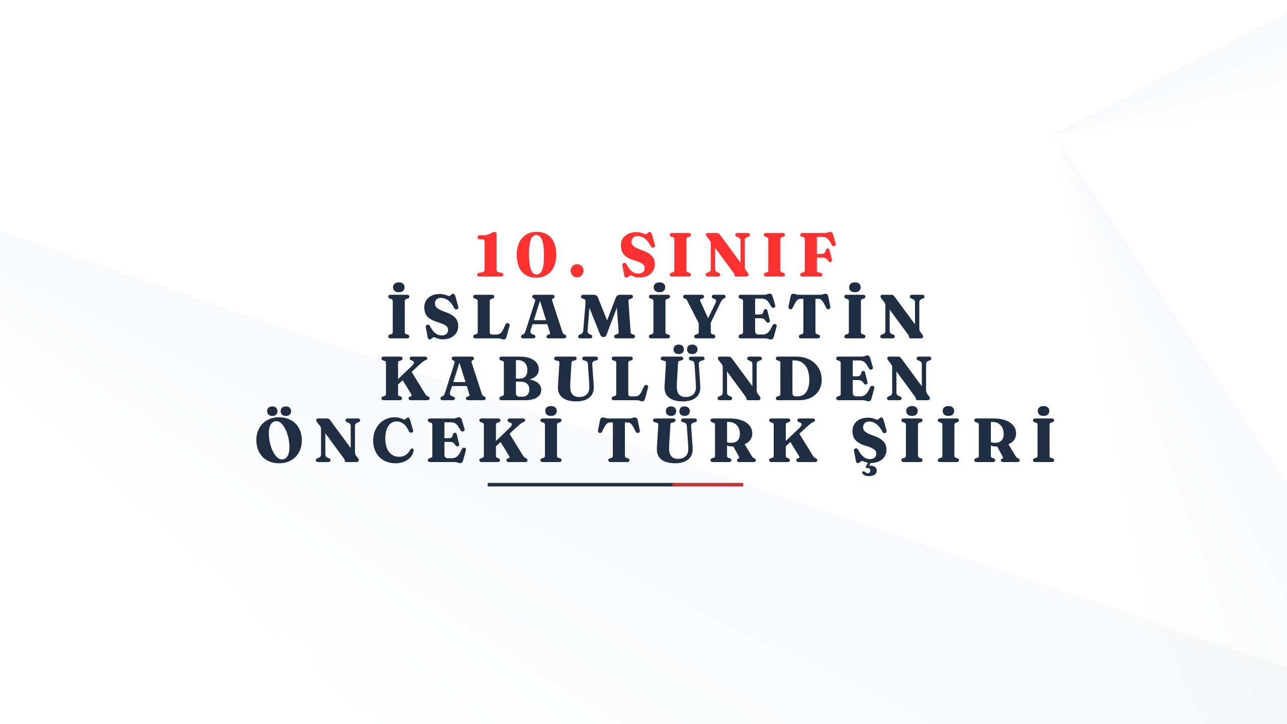 10. Sınıf İslamiyetin Kabulünden Önceki Türk Şiiri