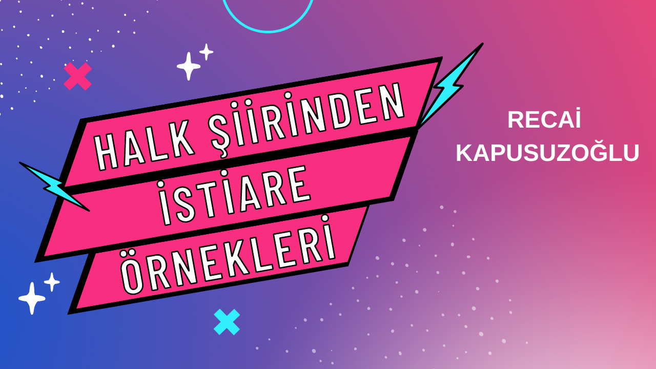 halk siirinden istiare örnekleri