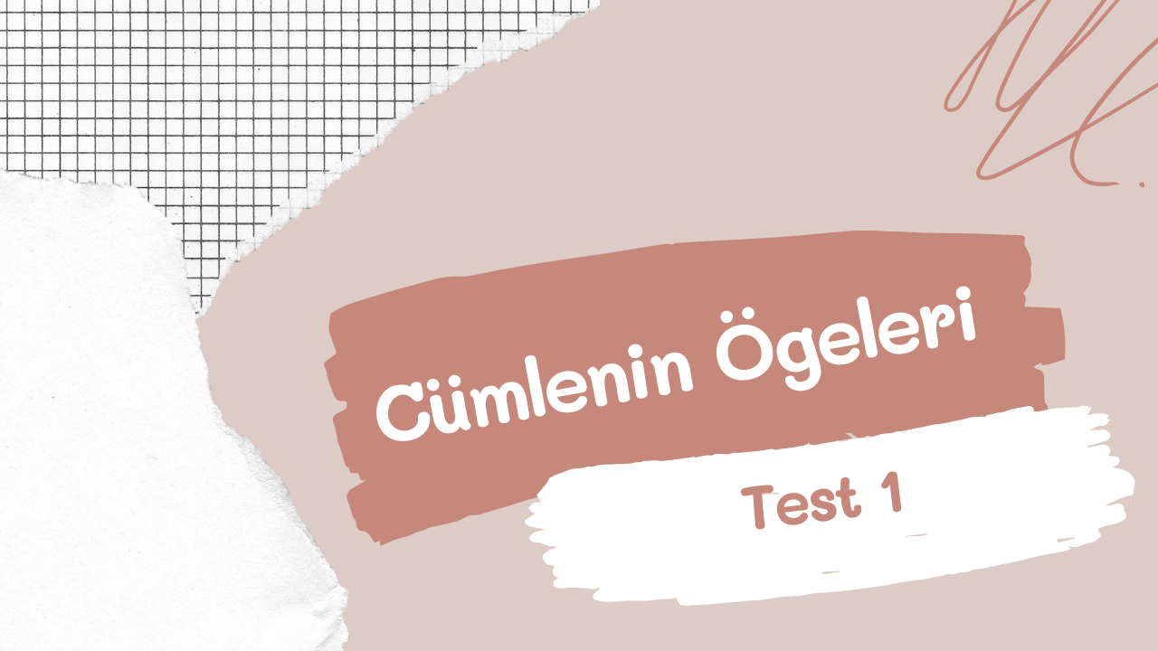 cümlenin ögeleri test 1