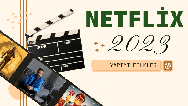 Netflix 2023 Yapımı Filmler