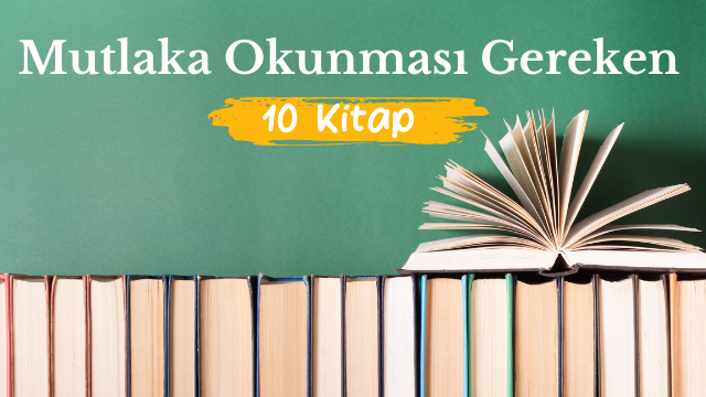 Mutlaka Okunması Gereken 10 Kitap