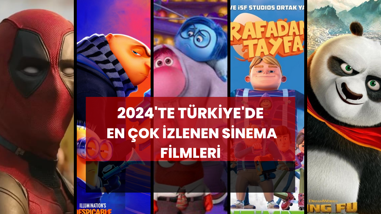 2024'te Türkiye'de En Çok İzlenen Sinema Filmleri
